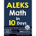 ALEKS Math in 10 Days: The Most Effective ALEKS Math Crash Course