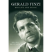 Gerald Finzi: His Life and Music