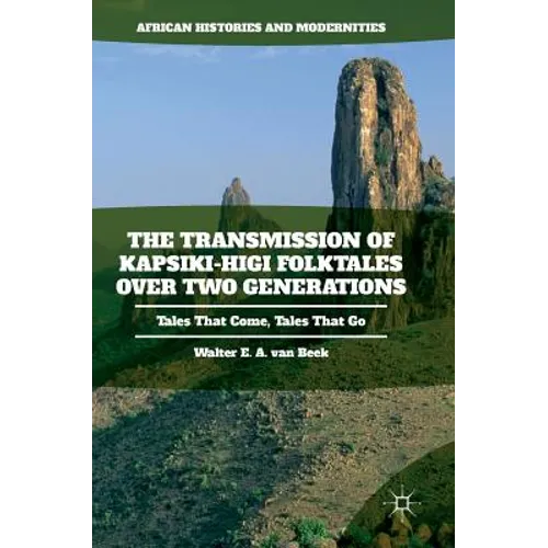 The Transmission of Kapsiki-Higi Folktales Over Two Generations: Tales That Come, Tales That Go