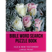 Bible Word Search Puzzle Book: Old & New Testament / 72 Large Print Puzzles