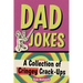 Dad Jokes: A Collection of Cringey Crack-Ups