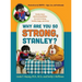 Why Are You So Strong, Stanley? Stanley Shares with His Friend Walter His Secret to Being Healthy, Happy, and Strong