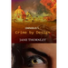 Crime By Design Omnibus 1: Three Thrillers in One Book