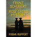 Franz Schubert and the Rose Cross Mystery
