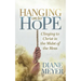 Hanging Onto Hope: Clinging to Christ in the Midst of the Mess