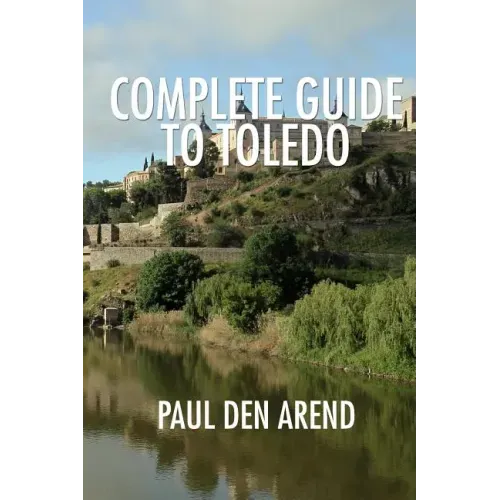Complete Guide to Toledo