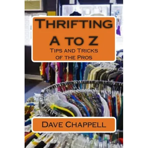 Thrifting A to Z: Buying and Selling for a Profit