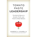Tomato Paste Leadership: The Secret Sauce to Growth, Profit, and Time for What Matters
