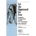 Let the Oppressed Go Free: Feminist Perspectives on the New Testament