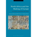North Africa and the Making of Europe: Governance, Institutions and Culture