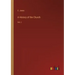 A History of the Church: Vol. I