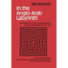 In the Anglo-Arab Labyrinth: The McMahon-Husayn Correspondence and its Interpretations 1914-1939