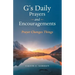 G's Daily Prayers and Encouragements: Prayer Changes Things
