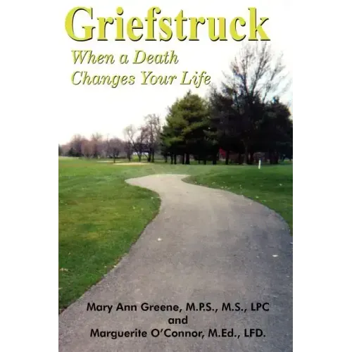Griefstruck: When a Death Changes Your Life