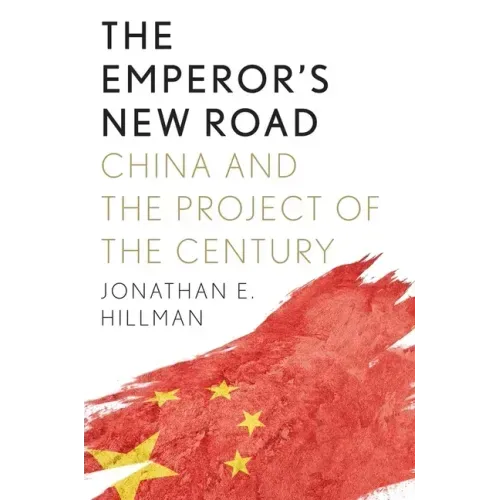 The Emperor's New Road: China and the Project of the Century