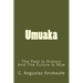 Umuaka: The Past Is History And The Future Is Now