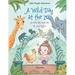 A Wild Day at the Zoo / Un Día Salvaje en el Zoológico - Spanish Edition: Children's Picture Book