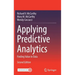 Applying Predictive Analytics: Finding Value in Data