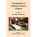 Cemeteries of Caroline County, Virginia, Volume 3: Private Cemeteries