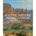 Beautiful Landscape Painting Outdoors: Mastering Plein Air
