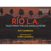 Rio La: Tales from the Los Angeles River