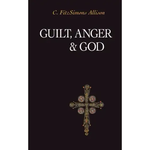 Guilt, Anger, and God
