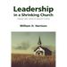 Leadership in a Shrinking Church: Finding New Vision in Unlikely Places