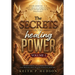 The Secrets to the Healing Power Volume 2