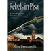 Rebels in Pisa