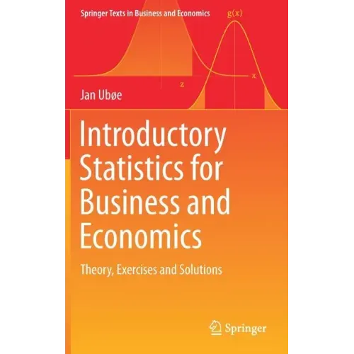 Introductory Statistics for Business and Economics: Theory, Exercises and Solutions