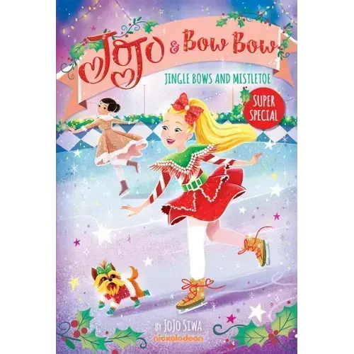 Jingle Bows and Mistletoe (Jojo and Bowbow Super Special)