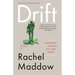 Drift: The Unmooring of American Military Power