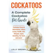 Cockatoos: Cockatoo Facts & Information, where to buy, health, diet, lifespan, types, breeding, fun facts and more! A Complete Cockatoo Pet Guide
