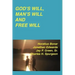 God's Will, Man's Will and Free Will