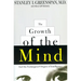 The Growth of the Mind: And the Endangered Origins of Intelligence