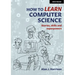 How to Learn Computer Science