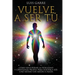 Vuelve a Ser Tú: Cómo recuperar la fidelidad y confianza propia para volver a ser uno mismo sin miedo a nada.