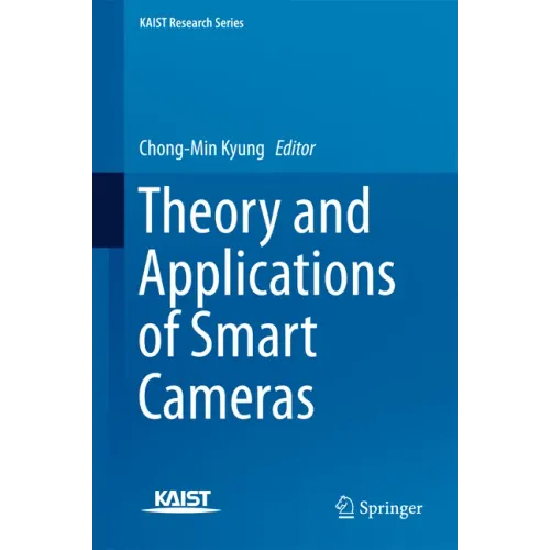 Theory and Applications of Smart Cameras
