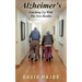 Alzheimer's: Catching Up With The New Reality