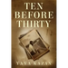 Ten Before Thirty