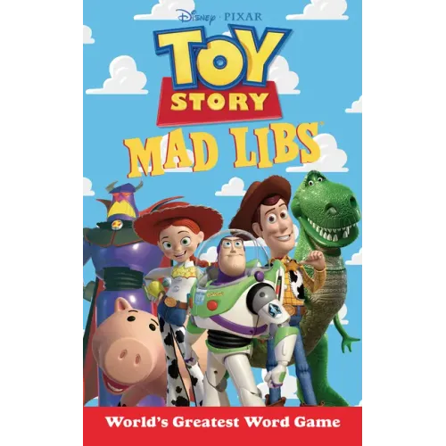 Toy Story Mad Libs: World's Greatest Word Game