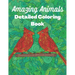 Amazing Animals Detailed Coloring Book: Anti-stress colouring designs for Teens and Adults