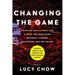 Changing the Game: Discover How Esports and Gaming Are Redefining Business, Careers, Education, and the Future