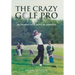 The Crazy Golf Pro: My Journey with Bipolar Disorder