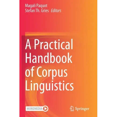 A Practical Handbook of Corpus Linguistics