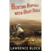 Hunting Buffalo with Bent Nails
