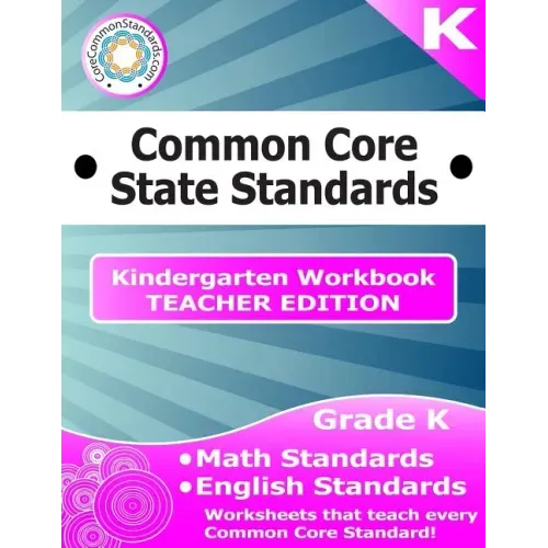 Kindergarten Common Core Workbook - Teacher Edition