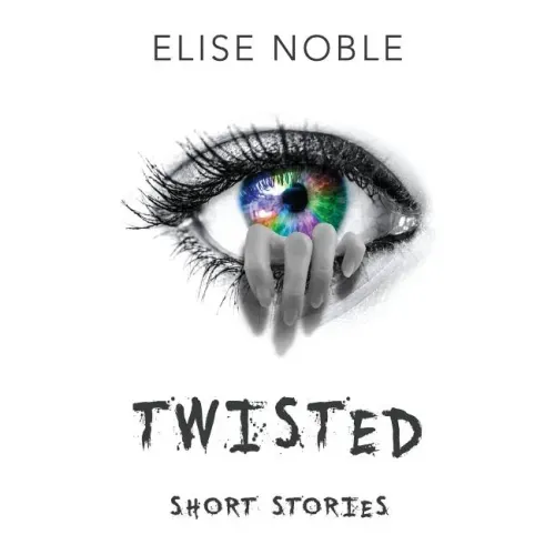 Twisted: Short Stories