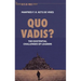 Quo Vadis?: The Existential Challenges of Leaders