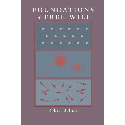 Foundations of Free Will